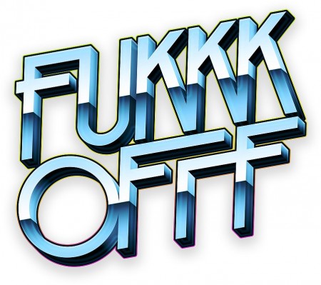Neon pres. FUKKK OFFF! Werbeplakat